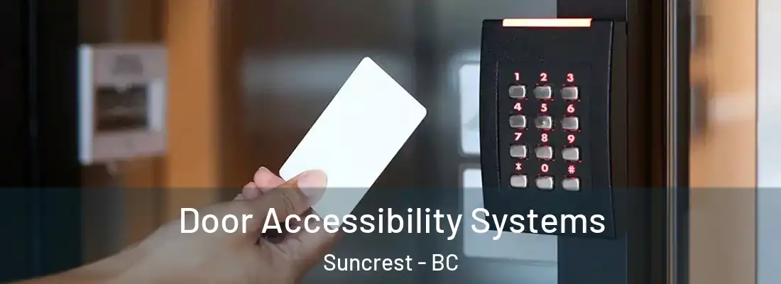  Door Accessibility Systems Suncrest - BC