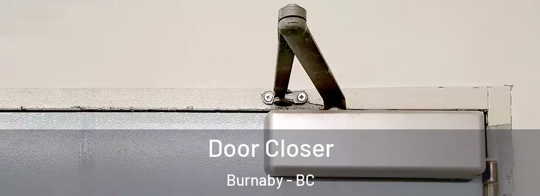  Door Closer Burnaby - BC