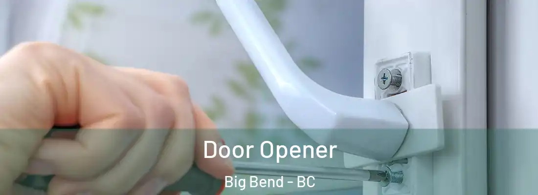  Door Opener Big Bend - BC