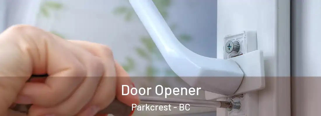  Door Opener Parkcrest - BC