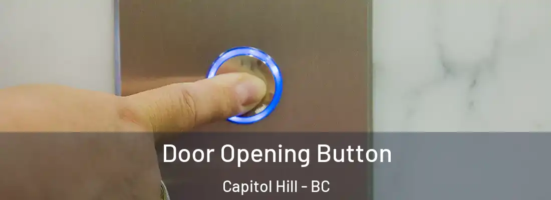  Door Opening Button Capitol Hill - BC
