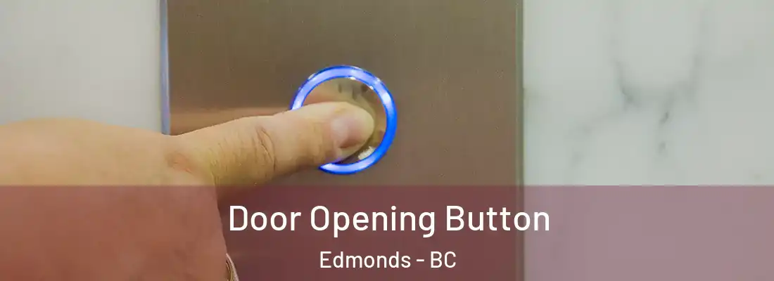  Door Opening Button Edmonds - BC