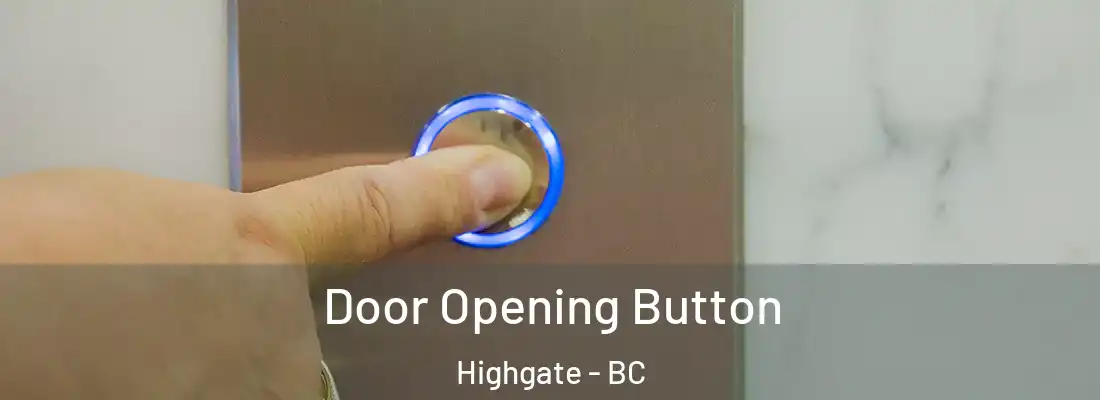  Door Opening Button Highgate - BC