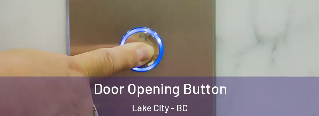  Door Opening Button Lake City - BC