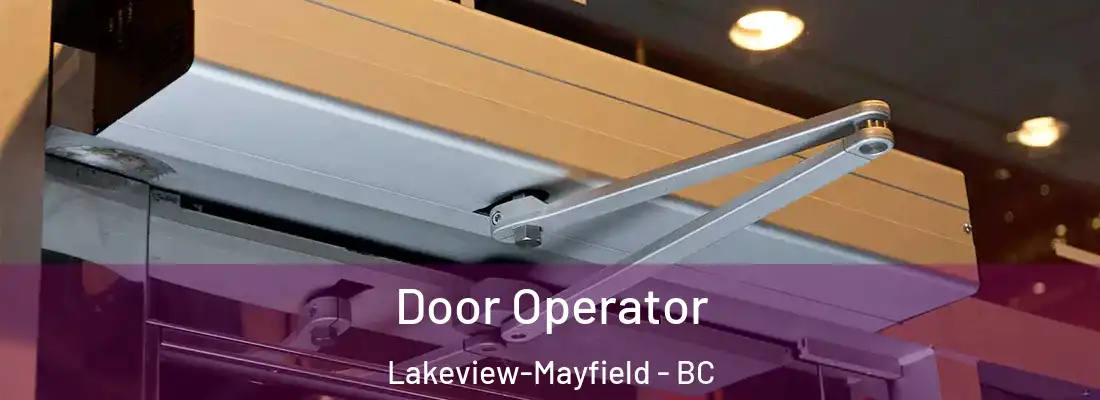  Door Operator Lakeview-Mayfield - BC