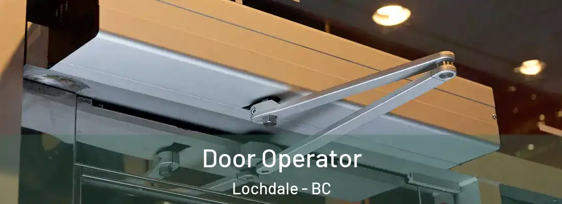  Door Operator Lochdale - BC