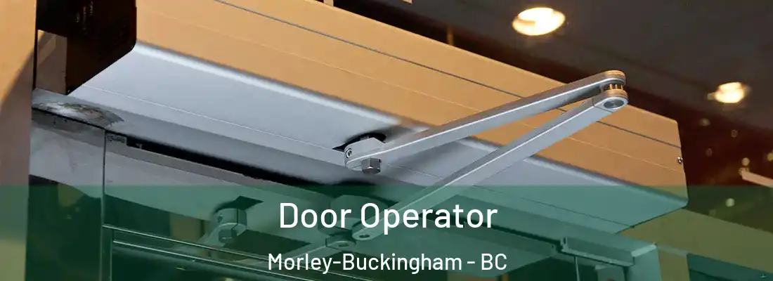  Door Operator Morley-Buckingham - BC