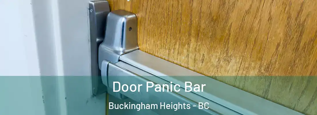  Door Panic Bar Buckingham Heights - BC