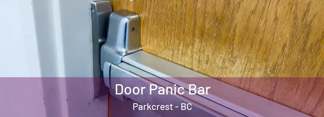  Door Panic Bar Parkcrest - BC