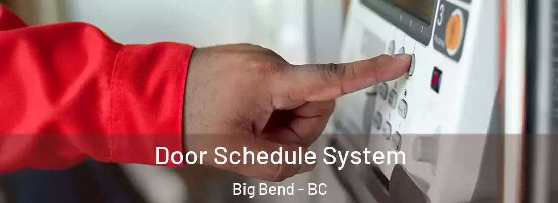  Door Schedule System Big Bend - BC
