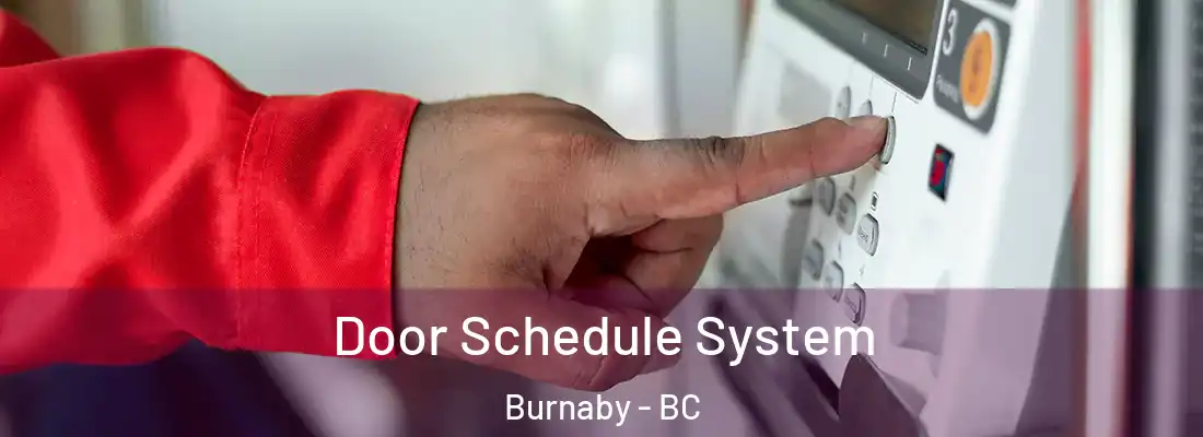  Door Schedule System Burnaby - BC