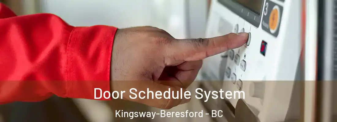  Door Schedule System Kingsway-Beresford - BC