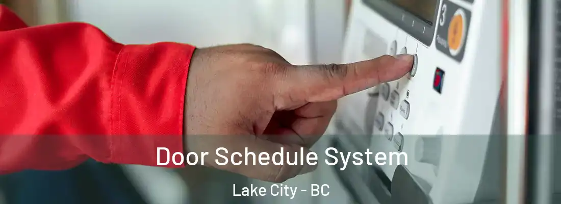  Door Schedule System Lake City - BC
