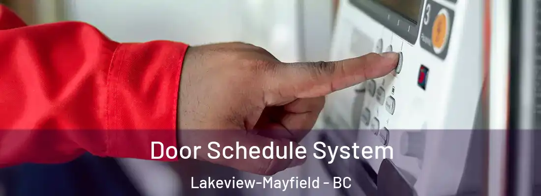  Door Schedule System Lakeview-Mayfield - BC