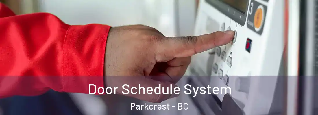  Door Schedule System Parkcrest - BC
