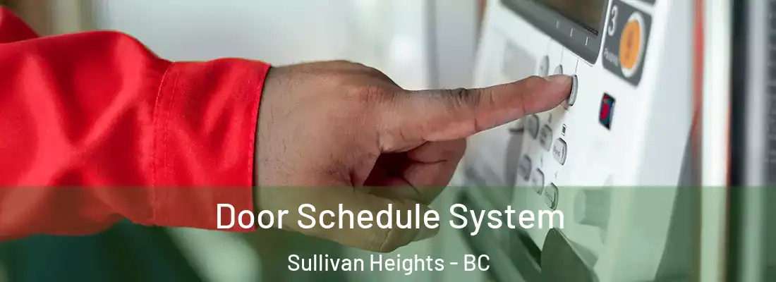  Door Schedule System Sullivan Heights - BC