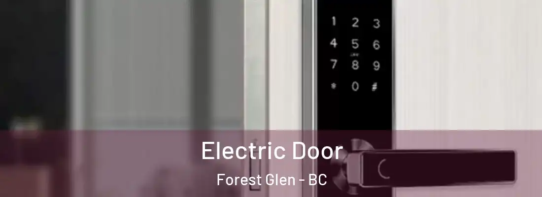  Electric Door Forest Glen - BC