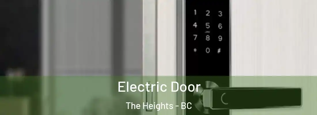  Electric Door The Heights - BC