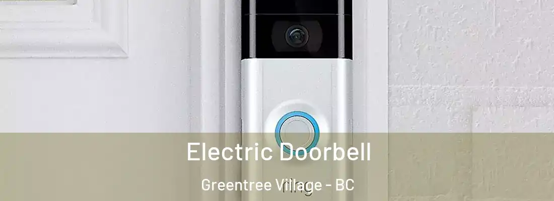  Electric Doorbell Greentree Village - BC