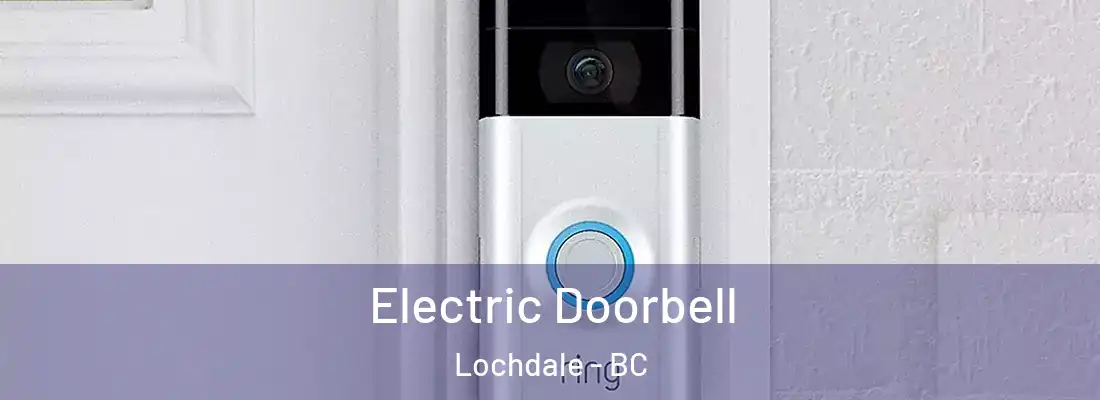  Electric Doorbell Lochdale - BC
