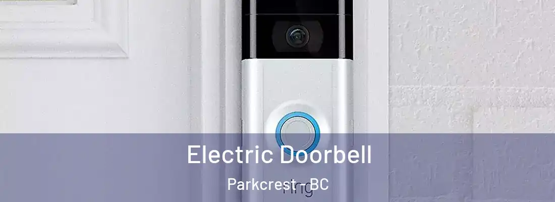  Electric Doorbell Parkcrest - BC