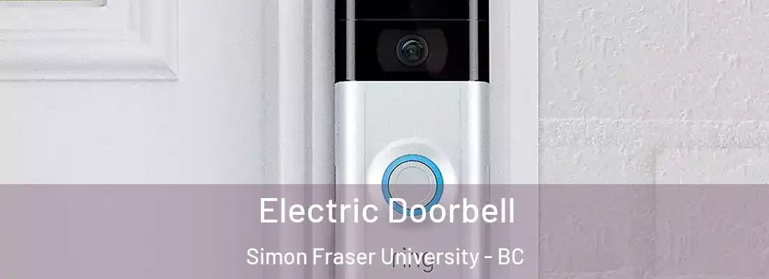  Electric Doorbell Simon Fraser University - BC