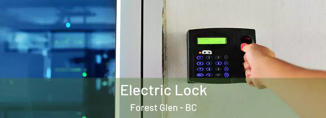  Electric Lock Forest Glen - BC