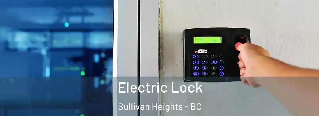  Electric Lock Sullivan Heights - BC