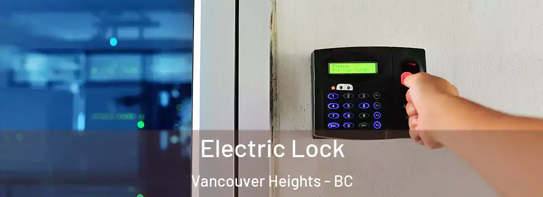  Electric Lock Vancouver Heights - BC