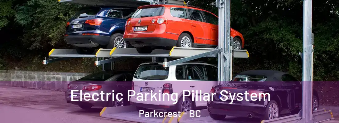  Electric Parking Pillar System Parkcrest - BC