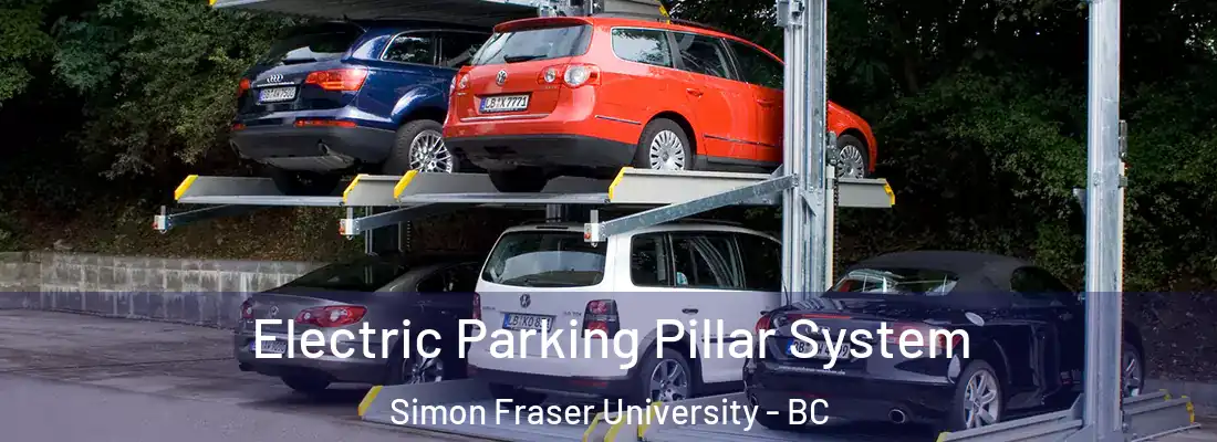  Electric Parking Pillar System Simon Fraser University - BC