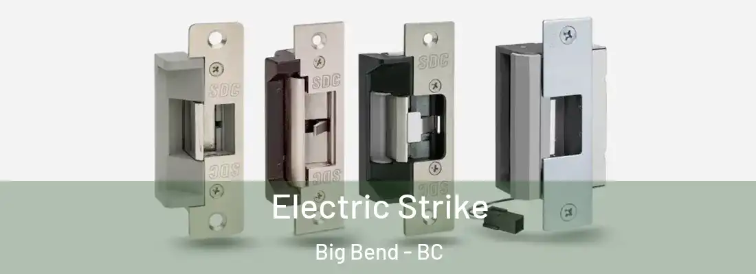  Electric Strike Big Bend - BC