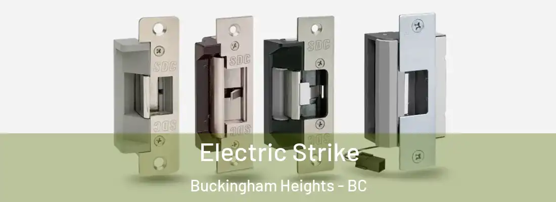  Electric Strike Buckingham Heights - BC