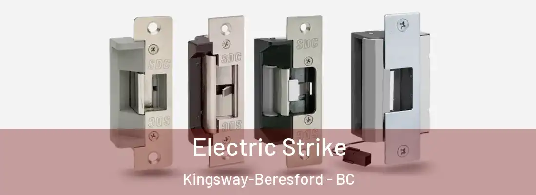  Electric Strike Kingsway-Beresford - BC