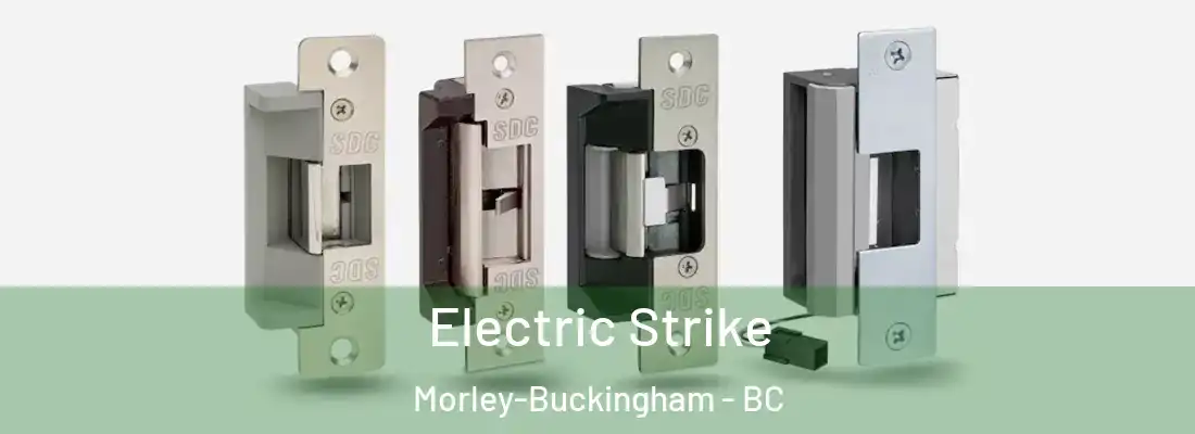  Electric Strike Morley-Buckingham - BC