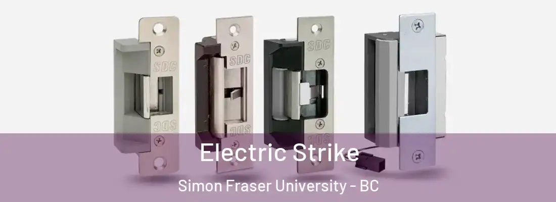  Electric Strike Simon Fraser University - BC