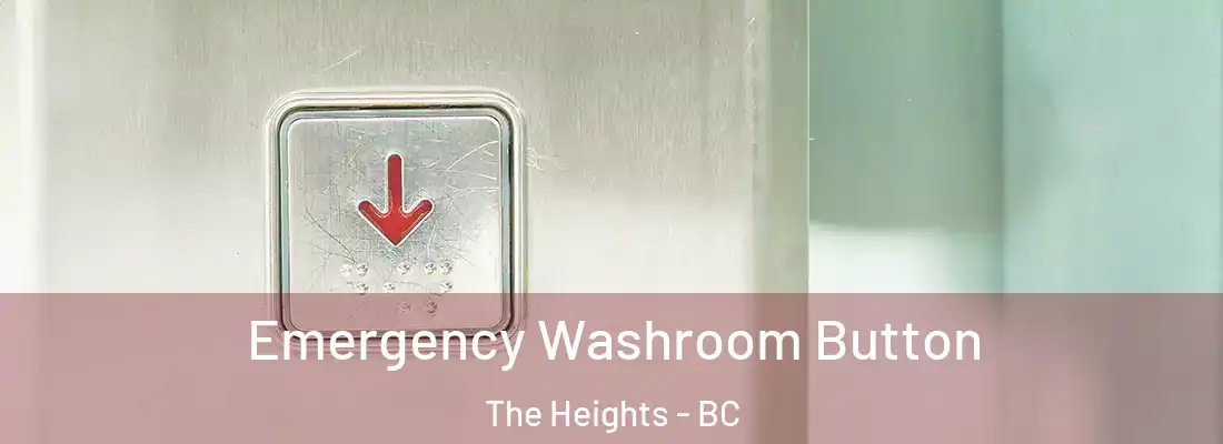  Emergency Washroom Button The Heights - BC