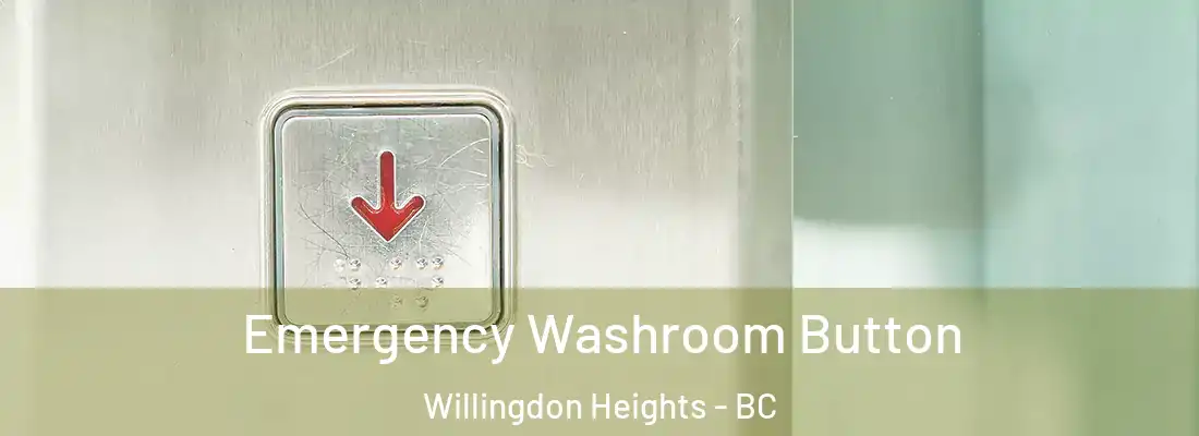  Emergency Washroom Button Willingdon Heights - BC