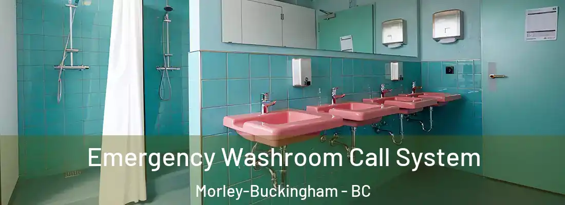  Emergency Washroom Call System Morley-Buckingham - BC