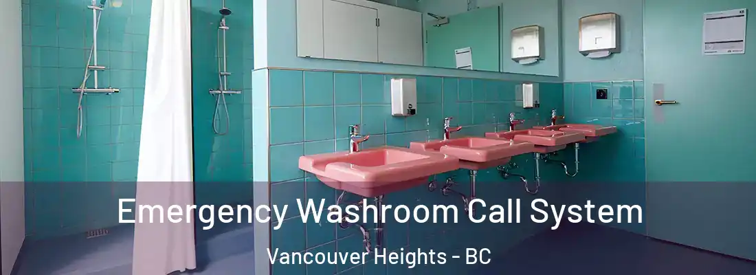  Emergency Washroom Call System Vancouver Heights - BC