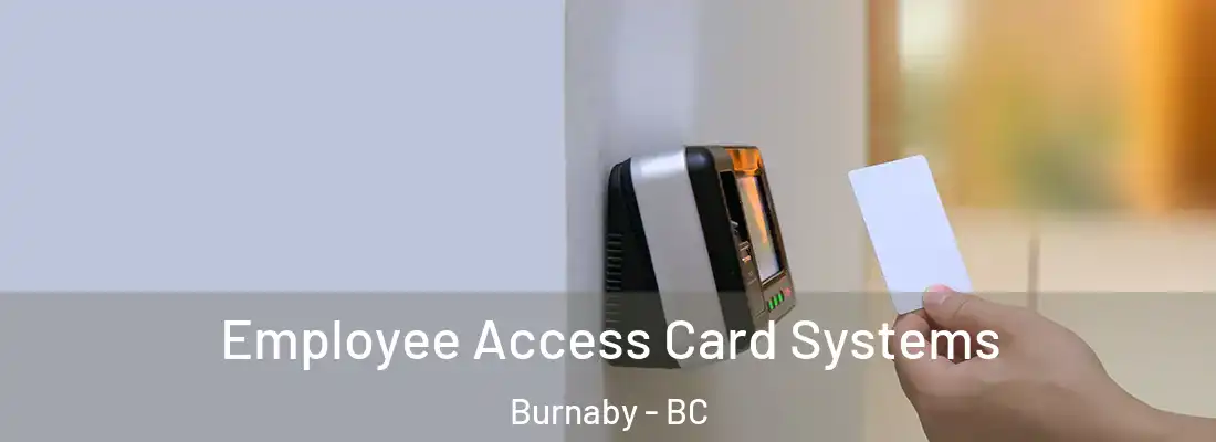  Employee Access Card Systems Burnaby - BC