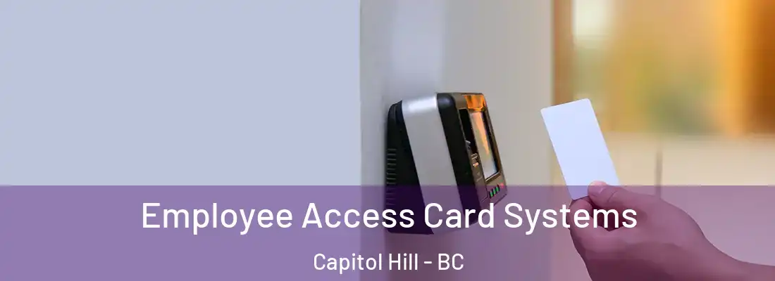  Employee Access Card Systems Capitol Hill - BC