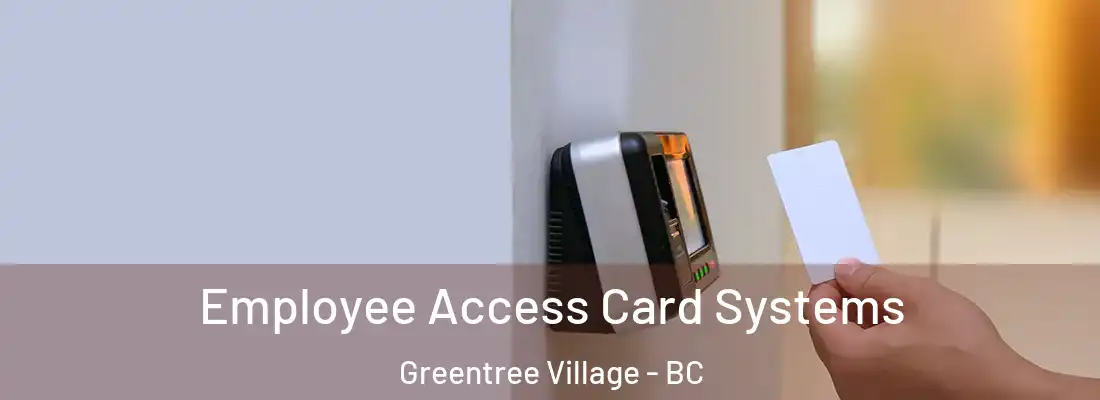  Employee Access Card Systems Greentree Village - BC