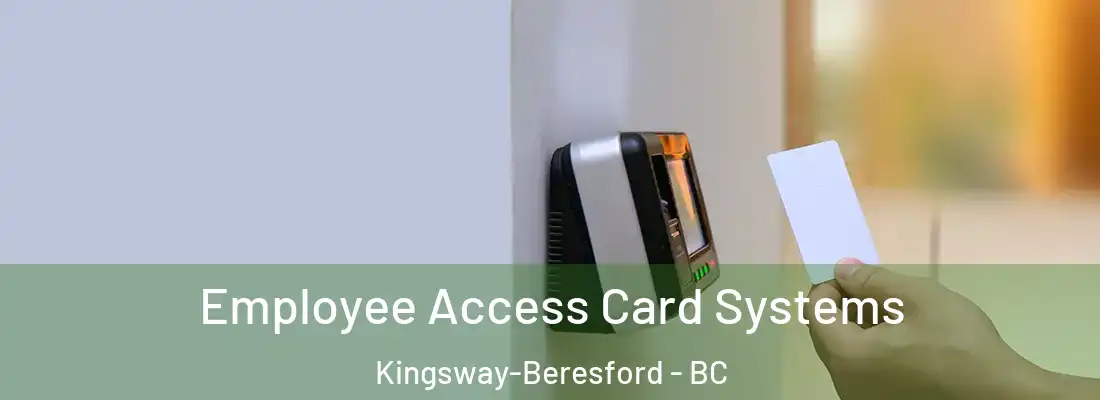  Employee Access Card Systems Kingsway-Beresford - BC