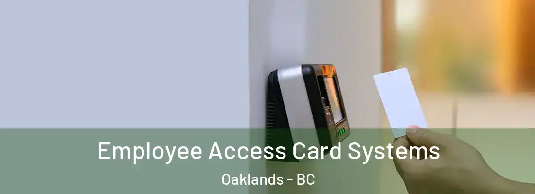  Employee Access Card Systems Oaklands - BC