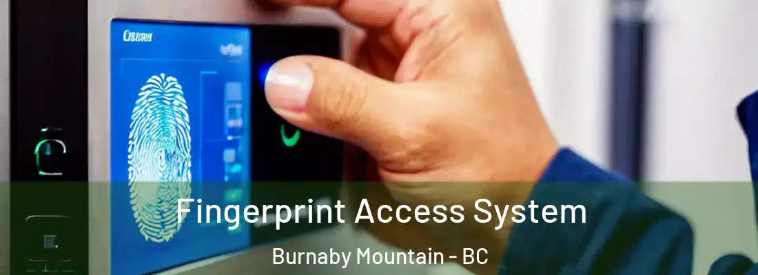  Fingerprint Access System Burnaby Mountain - BC