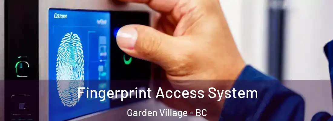  Fingerprint Access System Garden Village - BC