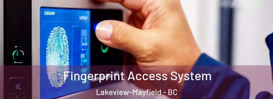  Fingerprint Access System Lakeview-Mayfield - BC