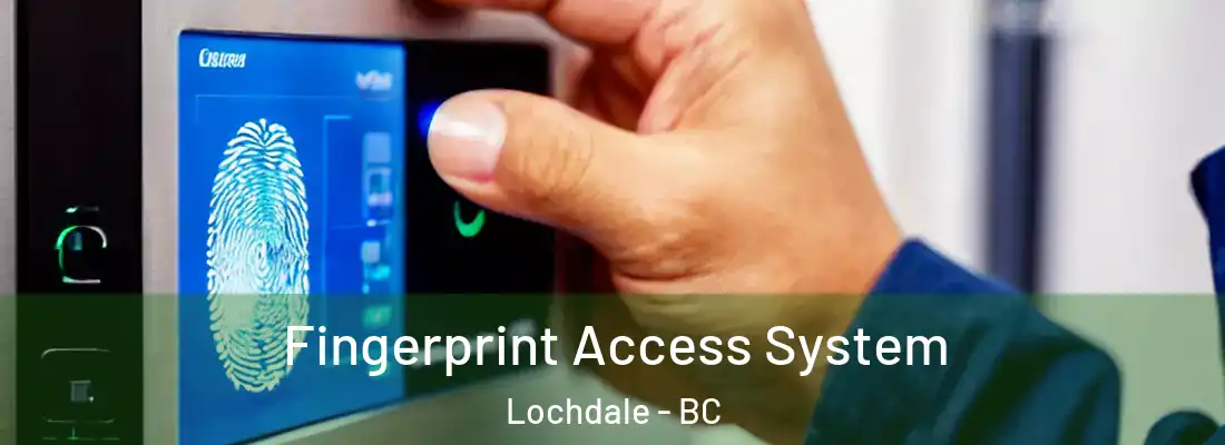  Fingerprint Access System Lochdale - BC