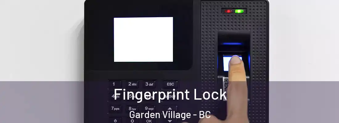 Fingerprint Lock Garden Village - BC